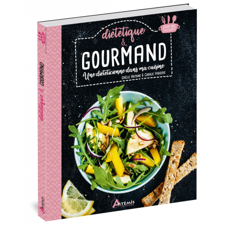 LIVRE GOURMAND & DIETETIQUE UNE DIETETICIENNE DANS MA CUISINE