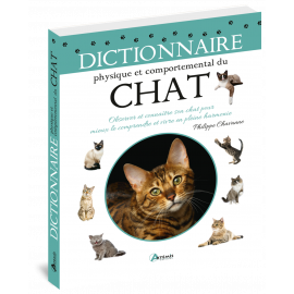 CHAT - DICTIONNAIRE PHYSIQUE ET COMPORTEMENTAL