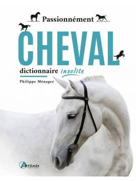 PASSIONNEMENT CHEVAL DICTIONNAIRE INSOLITE