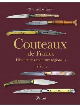 COUTEAUX DE FRANCE - HISTOIRE DES COUTEAUX REGIONAUX