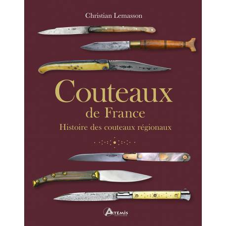 COUTEAUX DE FRANCE - HISTOIRE DES COUTEAUX REGIONAUX