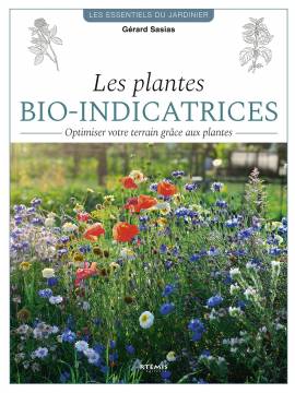 LES PLANTES BIO-INDICATRICES OPTIMISER VOTRE TERRAIN GRACE AUX PLANTES