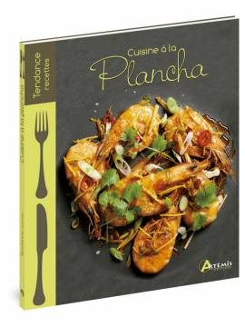 CUISINE A LA PLANCHA TENDANCES RECETTES