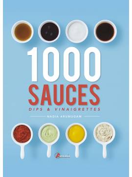 1000 SAUCES, DIPS & VINAIGRETTES