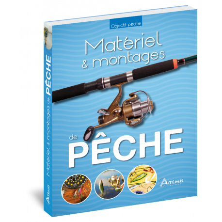 MATERIEL ET MONTAGES DE PECHE