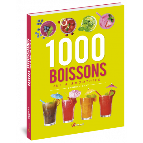 1000 BOISSONS SMOOTHIES ET JUS