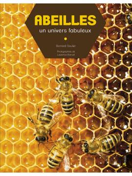 ABEILLES - UN UNIVERS FABULEUX