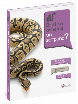 ET SI ON ACHETAIT UN SERPENT ?