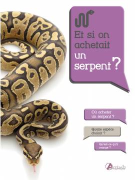 ET SI ON ACHETAIT UN SERPENT ?