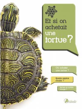 ET SI ON ACHETAIT UNE TORTUE ?