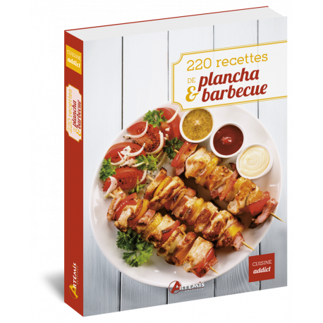 220 RECETTES DE PLANCHA ET BARBECUE