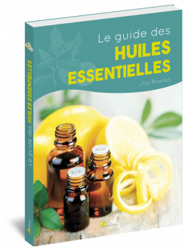 LE GUIDE DES HUILES ESSENTIELLES