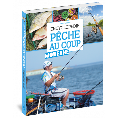 ENCYCLOPEDIE PECHE AU COUP MODERNE