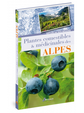 PLANTES COMESTIBLES ET MEDICINALES DES ALPES