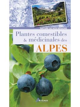 PLANTES COMESTIBLES ET MEDICINALES DES ALPES