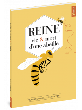 REINE VIE ET MORT D'UNE ABEILLE