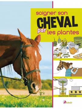 SOIGNER SON CHEVAL PAR LES PLANTES