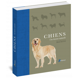 CHIENS - UNE HISTOIRE NATURELLE