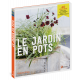 LE JARDIN EN POTS