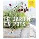 LE JARDIN EN POTS