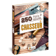 250 TRUCS ET ASTUCES DU CHASSEUR