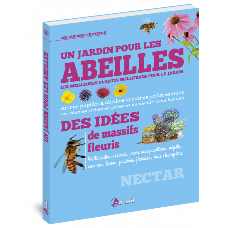 UN JARDIN POUR LES ABEILLES DES IDEES DE MASSIFS FLEURIS