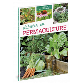 DEBUTER EN PERMACULTURE