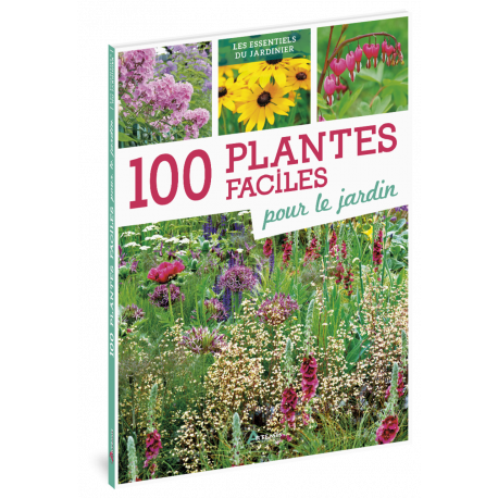 100 PLANTES FACILES POUR LE JARDIN