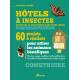 HOTELS A INSECTES 60 PROJETS A REALISER