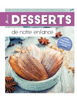 DESSERTS DE NOTRE ENFANCE