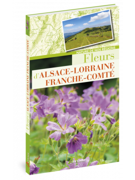 FLEURS D'ALSACE-LORRAINE FRANCHE-COMTE