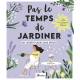 PAS LE TEMPS DE JARDINER UN JARDIN FLEURI SANS EFFORT