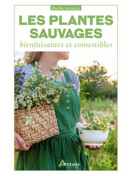 LES PLANTES SAUVAGES BIENFAISANTES ET COMESTIBLES