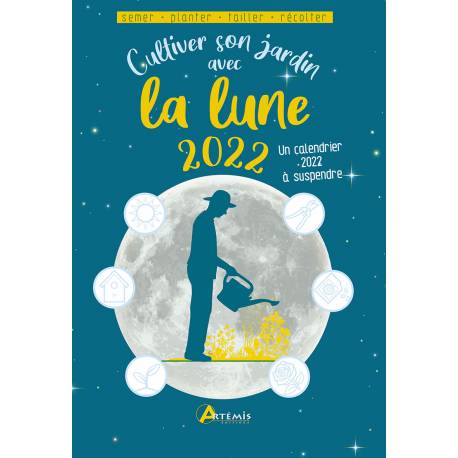 Calendrier Lunaire Pour Plantation 2023 Periodique Cultiver Son Jardin Avec La Lune 2022 Semer Planter